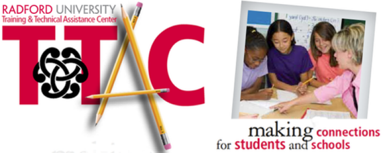 Radford University TTAC logo with a picture of three students and a teacher over the caption "making connections for students and schools"