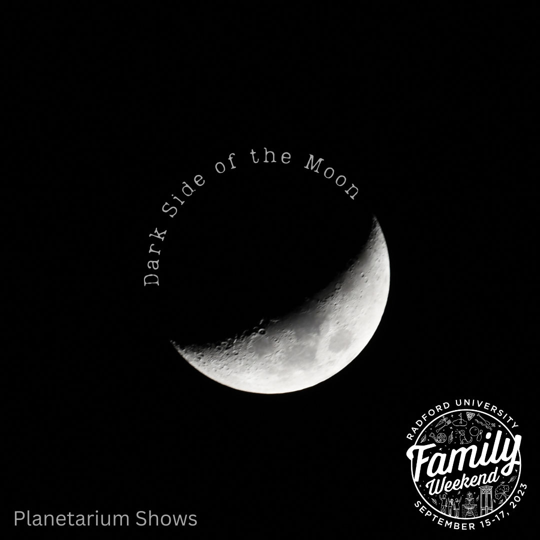 Family Weekend 2023: Planetarium Show, Dark Side of the Moon